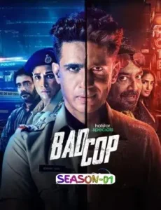 Bad Cop S01 (2024) Hindi Completed Web Series HD Bad Cop S01 (2024) Hindi Completed Web Series HD