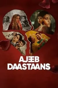 Ajeeb Daastaans 2021 New Hindi Full Movie HD Ajeeb Daastaans 2021 New Hindi Full Movie HD